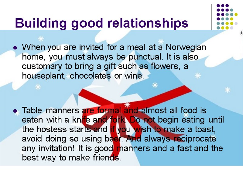 Building good relationships   When you are invited for a meal at a